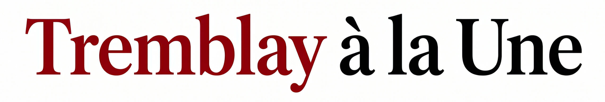 Tremblay &agrave; la Une